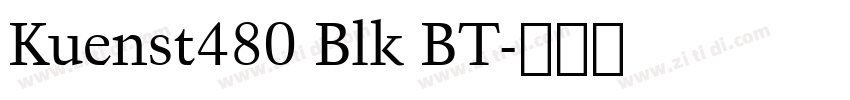 Kuenst480 Blk BT字体转换